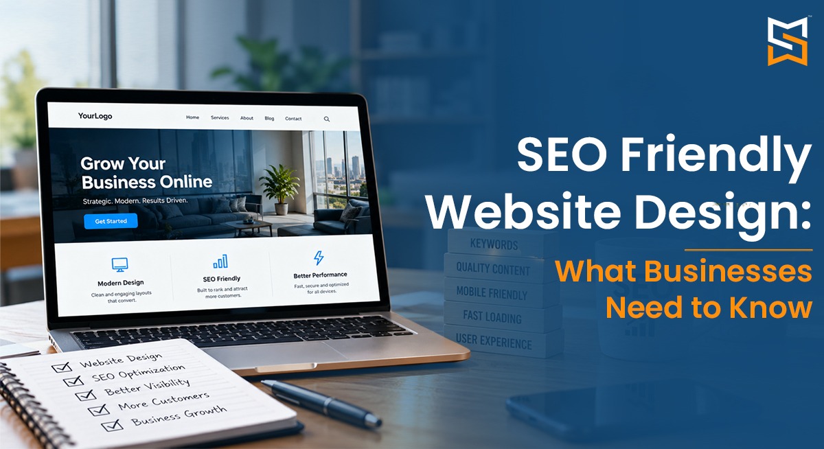 SEO Friendly Website Design: What Businesses Need to Know