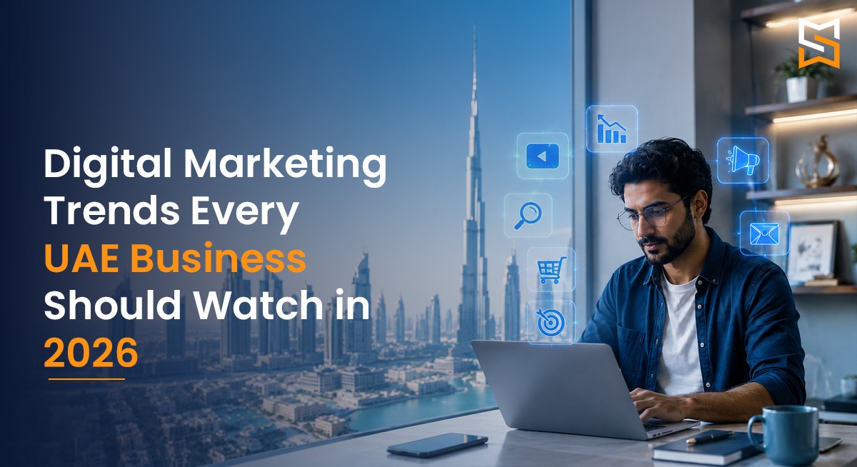 Digital Marketing Trends Every UAE Business Should Watch in 2026